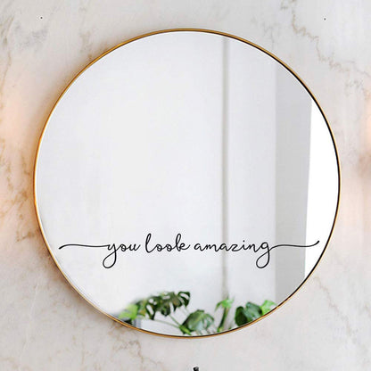 You Look Amazing Sticker for Mirrors